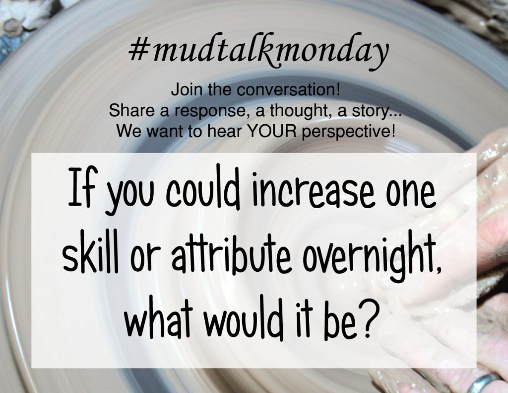 What skill would you like to increase?