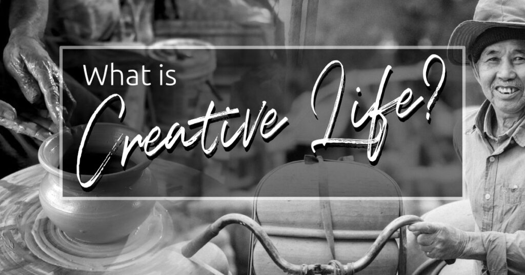 what is creative life?